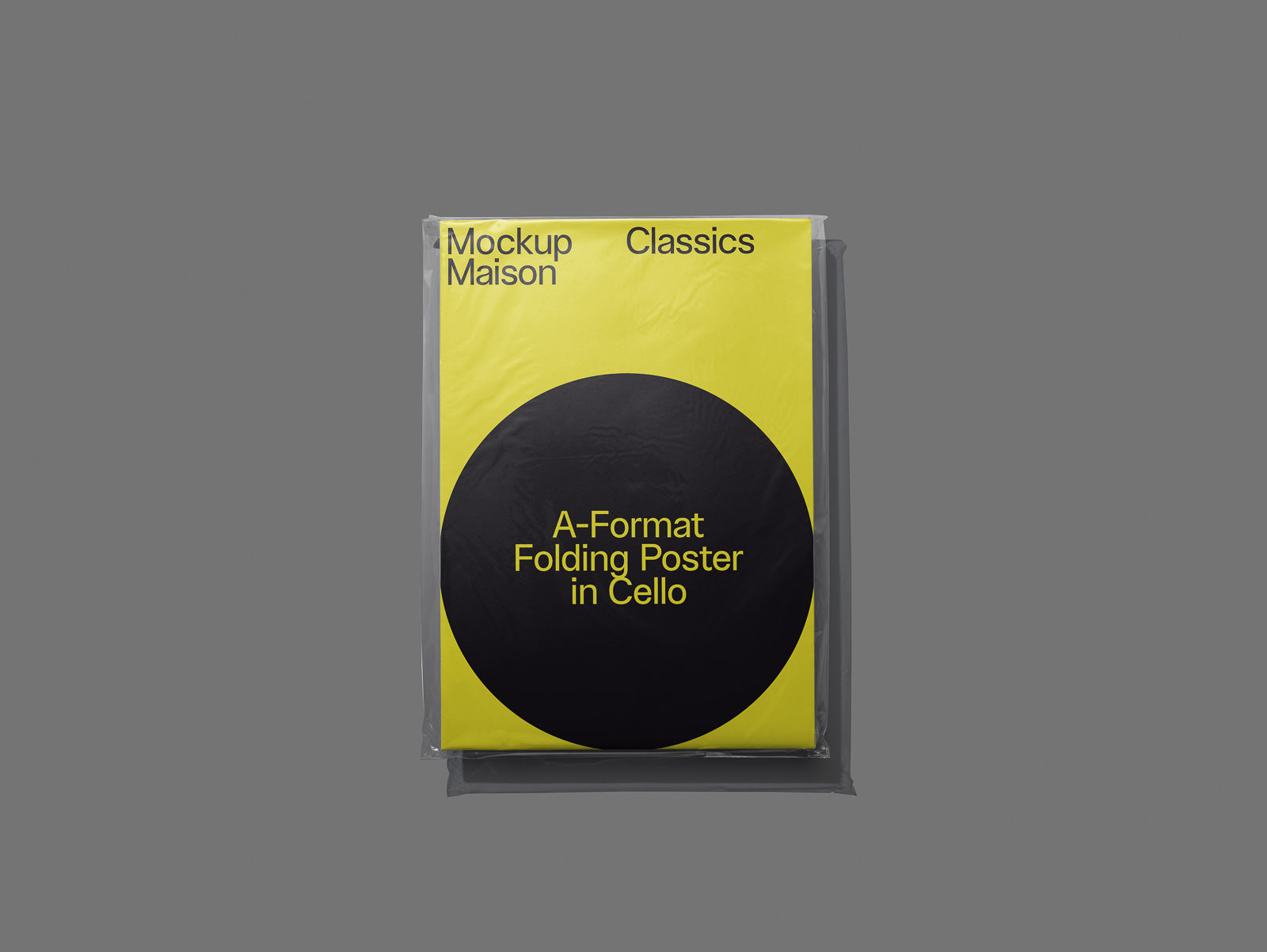 PSD mockup of a cello-wrapped A-Format folding poster with bold yellow and black circular design, titled "Mockup Maison Classics" on a gray background.
